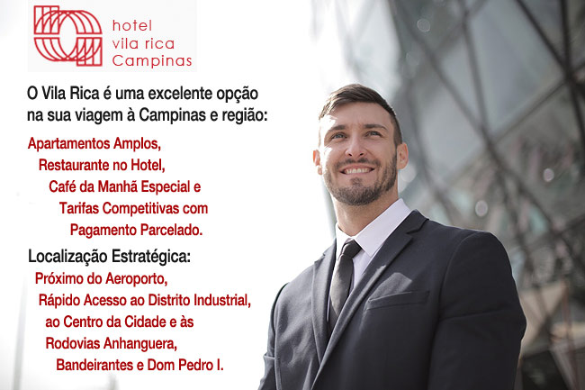 Hospede-se no Hotel Vila Rica
na sua pr�xima viagem � Campinas/SP e regi�o.
Garanta sua Reserva.